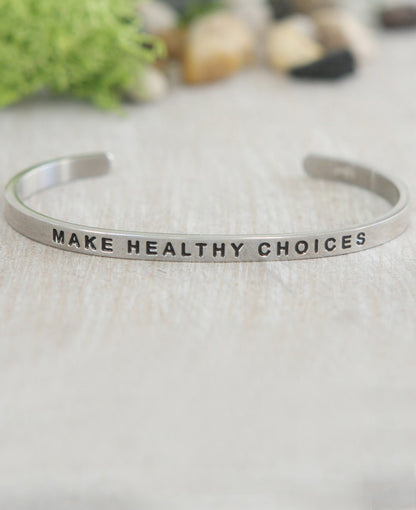 Make Healthy Choices Inspirational Cuff Bracelet